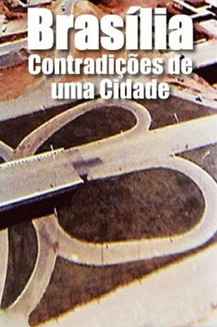 Póster de la película Brasília, Contradições de uma Cidade Nova