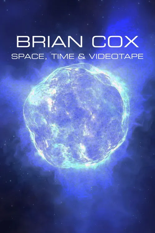 Póster de Brian Cox: Space, Time & Videotape