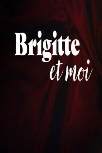 Póster de la película Brigitte et moi