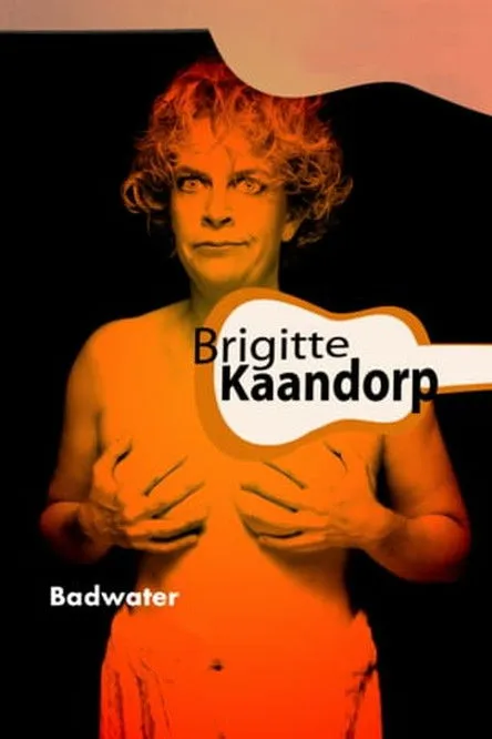 Brigitte Kaandorp interpreta a Herself en Brigitte Kaandorp: Badwater