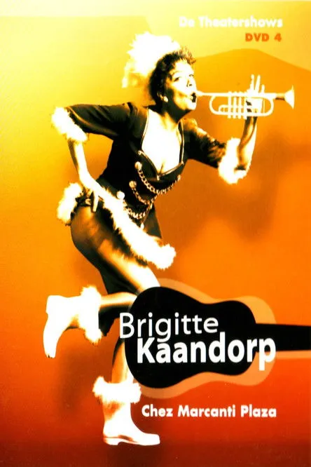 Póster de Brigitte Kaandorp: Chez Marcanti Plaza