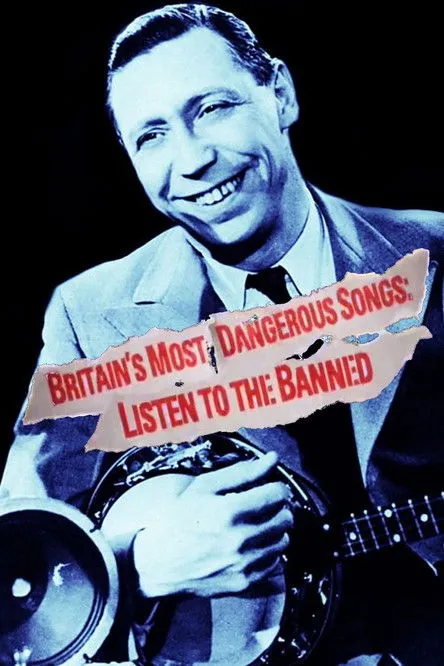 Póster de Britain's Most Dangerous Songs: Listen to the Banned