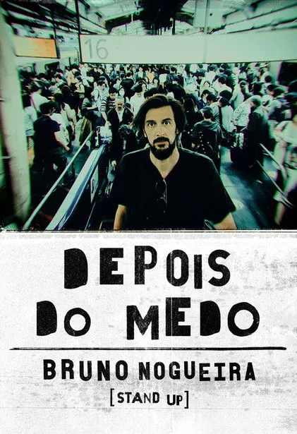 Póster de Bruno Nogueira: Depois do Medo
