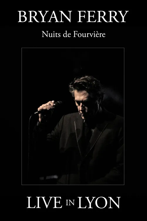 Póster de Bryan Ferry : Nuits de Fourviere (Live in Lyon)
