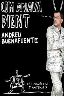 Andreu Buenafuente interpreta a El mismo en Buenafuente. Como iba diciendo