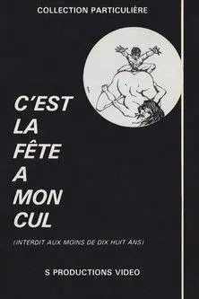 Póster de la película C'est la fête à mon cul