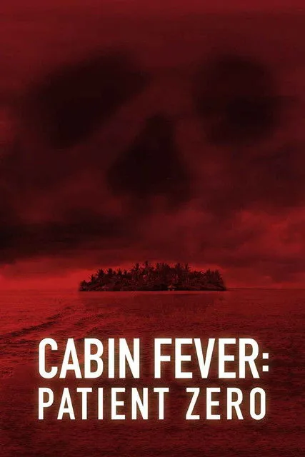 Póster de Cabin Fever 3: Patient Zero