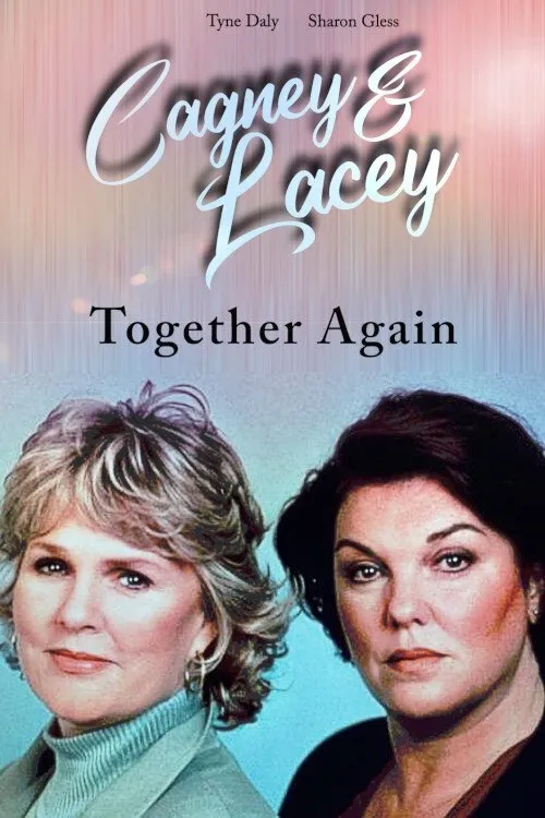 Póster de Cagney & Lacey: Together Again