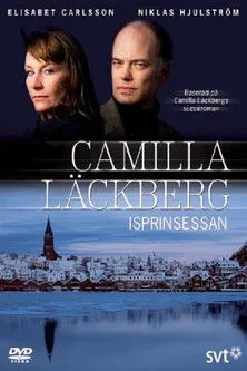Lo Kauppi interpreta a  en Camilla Läckberg 01 - Isprinsessan