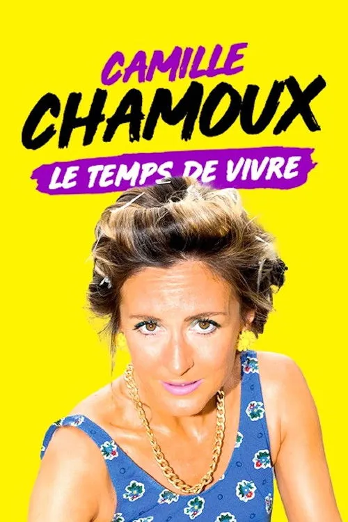 Camille Chamoux interpreta a Self en Camille Chamoux : Le temps de vivre