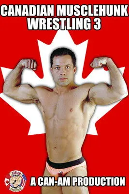 Póster de la película Canadian Musclehunk Wrestling 3