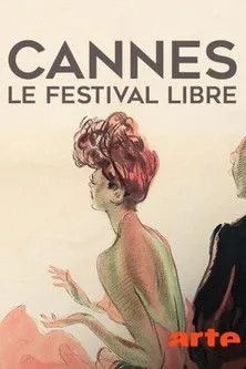 Póster de la película Cannes, le festival libre