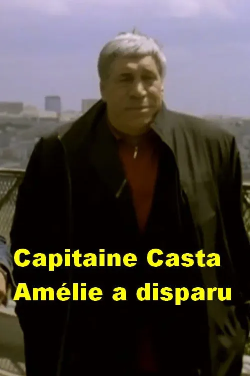 Jean-Pierre Castaldi interpreta a Capitaine Casta en Capitaine Casta : Amélie a disparu