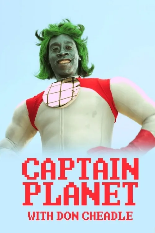 Don Cheadle interpreta a Captain Planet en Captain Planet with Don Cheadle
