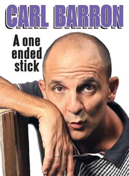 Póster de Carl Barron: A One Ended Stick
