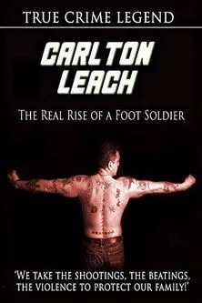 Póster de Carlton Leach: Real Rise of a Footsoldier