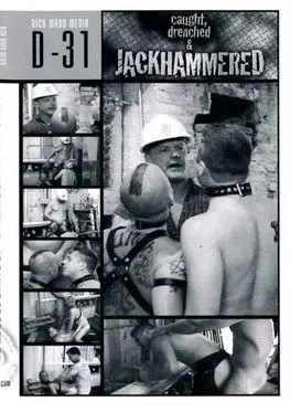 Póster de la película Caught, Drenched & Jackhammered