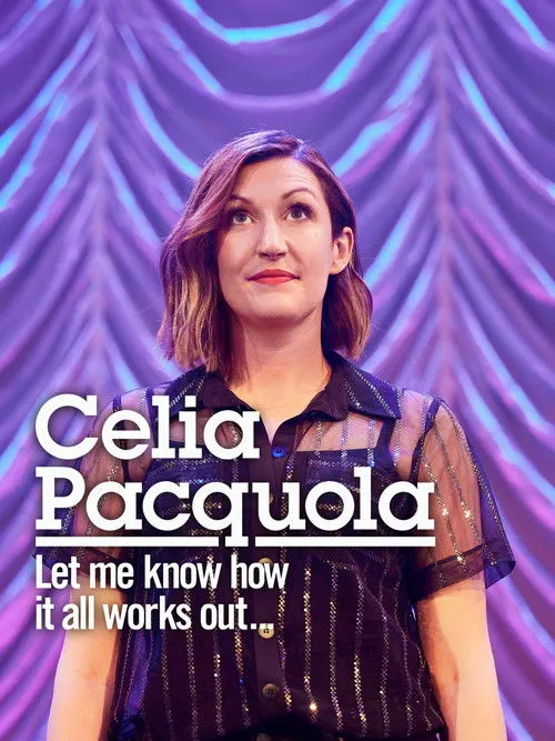 Celia Pacquola interpreta a Herself en Celia Pacquola: Let Me Know How It All Works Out