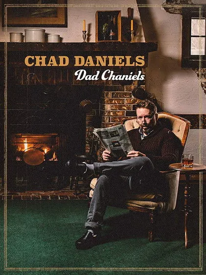 Chad Daniels interpreta a Himself en Chad Daniels: Dad Chaniels