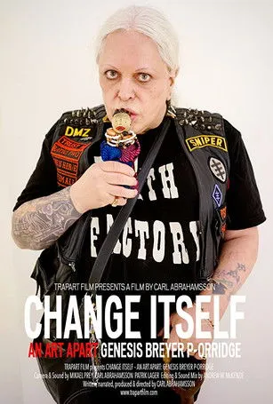 Genesis P-Orridge interpreta a Themself en Change Itself – An Art Apart: Genesis Breyer P-Orridge