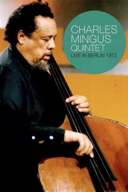 Charles Mingus interpreta a  en Charles Mingus Quintet - Live in Berlin 1972