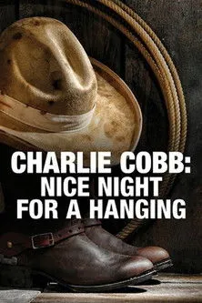 Clu Gulager interpreta a Charlie Cobb en Charlie Cobb: Nice Night for a Hanging