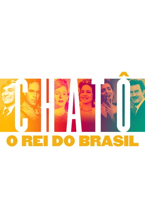 Póster de Chatô: O Rei do Brasil