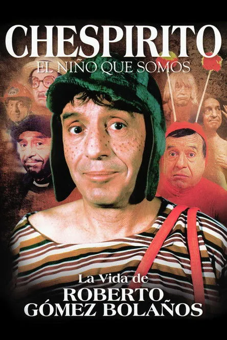 Póster de la película Chespirito: El Niño Que Somos