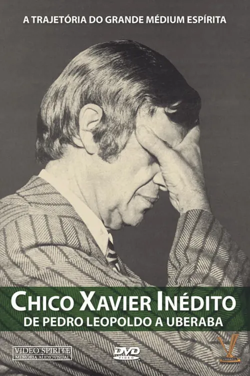 Póster de Chico Xavier Inédito - De Pedro Leopoldo a Uberaba
