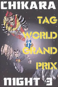 Póster de CHIKARA Tag World Grand Prix 2005 - Night 3