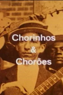 Póster de la película Chorinhos e Chorões