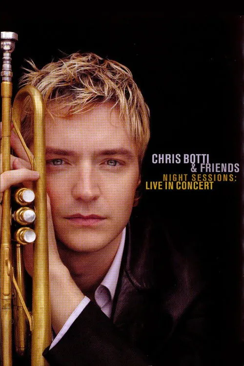 Póster de Chris Botti & Friends - Night Sessions: Live in Concert