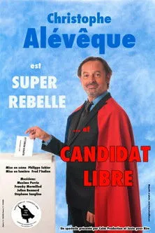 Christophe Alévêque interpreta a Super Rebelle en Christophe Alévêque est Super Rebelle... et candidat libre !