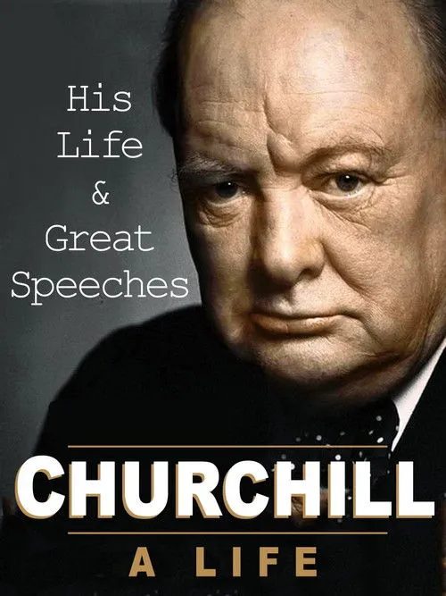 Winston Churchill interpreta a Self (archive footage) en Churchill: A Life: His Life & Great Speeches