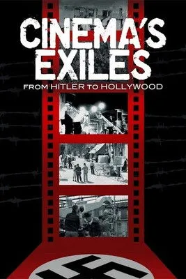 Póster de Cinema's Exiles: From Hitler to Hollywood