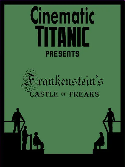 Póster de Cinematic Titanic: Frankenstein's Castle of Freaks