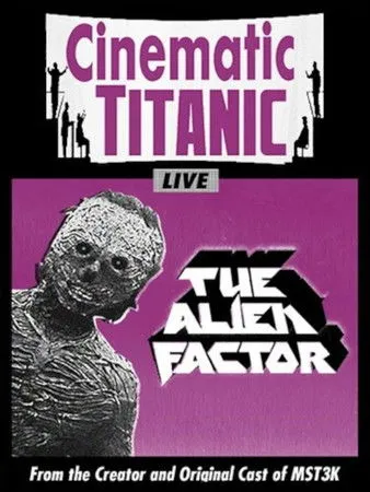 Póster de Cinematic Titanic: The Alien Factor