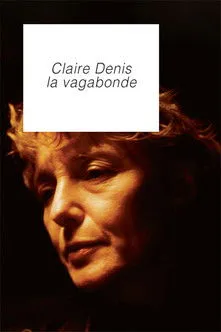 Claire Denis interpreta a Self en Claire Denis, la vagabonde