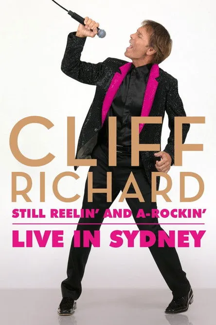 Póster de Cliff Richard Still Reelin' and A-Rockin' - Live at Sydney Opera House