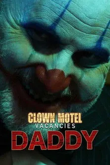 Darren Andrichuk interpreta a  en Clown Motel Vacancies 2: Daddy