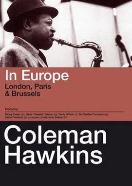 Póster de Coleman Hawkins – In Europe, London, Paris & Brussels