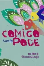 Monique Santos interpreta a Self en Comigo Num Se Pode