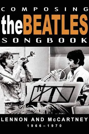 Póster de Composing the Beatles Songbook: Lennon & McCartney 1966-1970