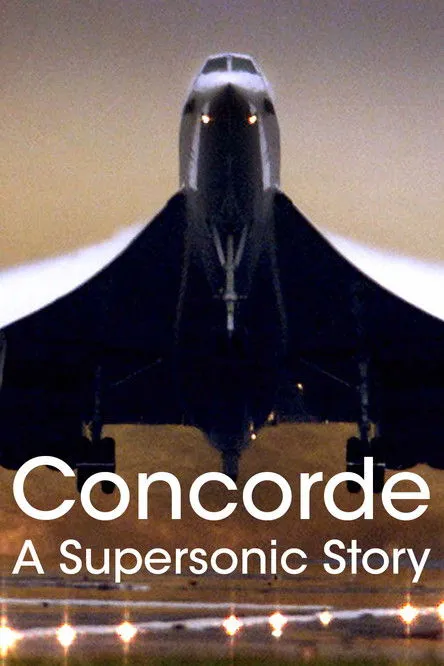Póster de la película Concorde: A Supersonic Story