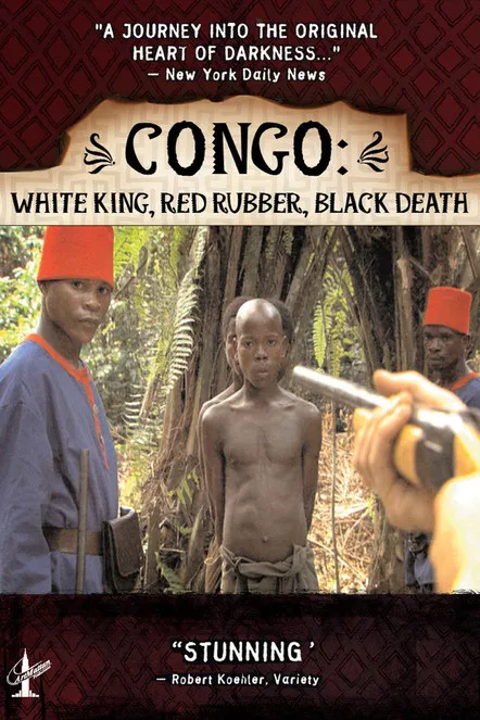 Póster de Congo: White King, Red Rubber, Black Death