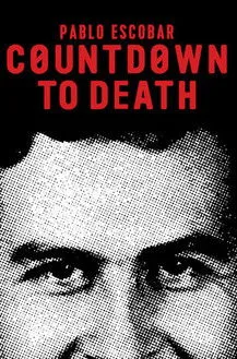 Póster de Countdown to Death: Pablo Escobar