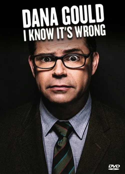 Dana Gould interpreta a Himself en Dana Gould: I Know It's Wrong