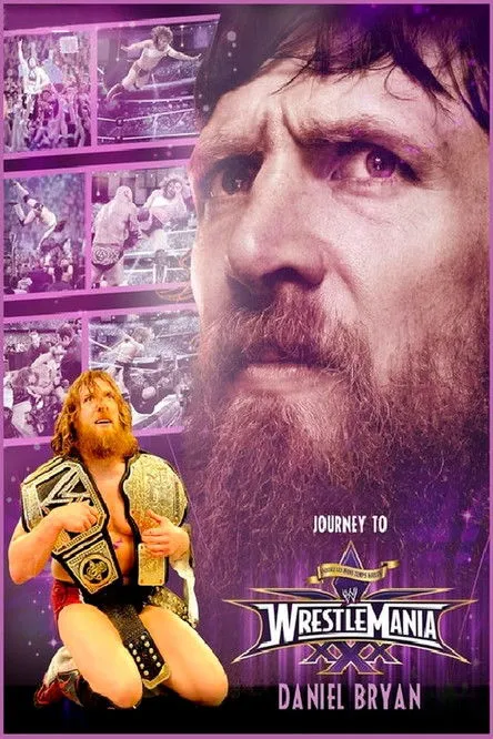 Póster de Daniel Bryan: Journey to WrestleMania 30