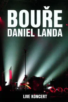 Daniel Landa interpreta a  en Daniel Landa: Bouře 2005