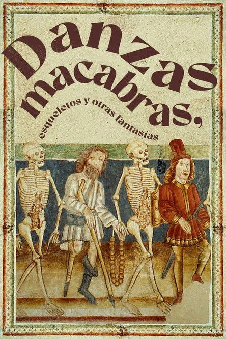 Póster de Danzas macabras, esqueletos y otras fantasías